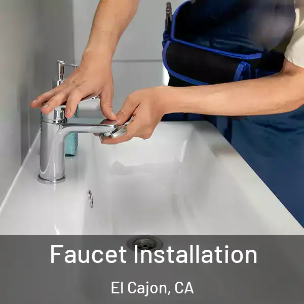  Faucet Installation El Cajon, CA