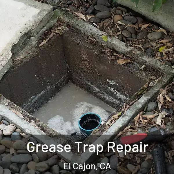  Grease Trap Repair El Cajon, CA