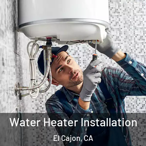  Water Heater Installation El Cajon, CA