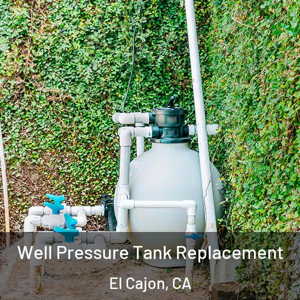  Well Pressure Tank Replacement El Cajon, CA